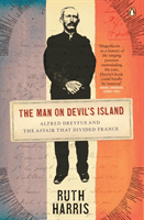 Man on Devil's Island - Alfred Dreyfus and the Affair that Divided France (Harris Ruth)(Paperback / softback)