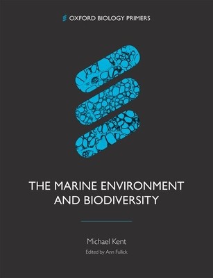 Marine Environment and Biodiversity (Kent Michael (Freelance science writer and independent researcher))(Paperback / softback)