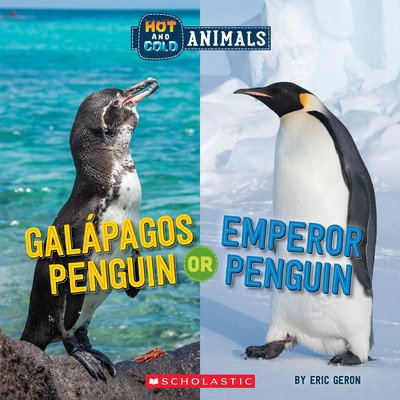 Galapagos Penguin or Emperor Penguin (Hot and Cold Animals) (Geron Eric)(Pevná vazba)