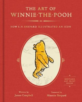 The Art of Winnie-The-Pooh: How E. H. Shepard Illustrated an Icon (Campbell James)(Pevná vazba)
