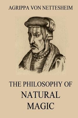 The Philosophy Of Natural Magic (Laurence Lauron William De)(Paperback)