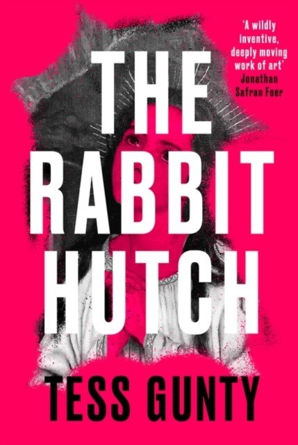 Rabbit Hutch - * The literary debut that everyone is talking about * (Gunty Tess)(Pevná vazba)