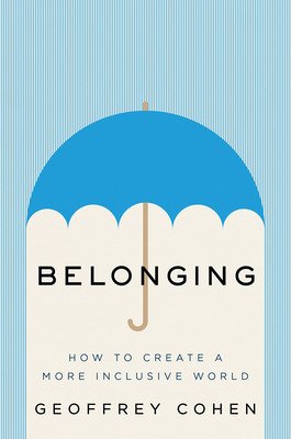 Belonging: The Science of Creating Connection and Bridging Divides (Cohen Geoffrey L.)(Pevná vazba)