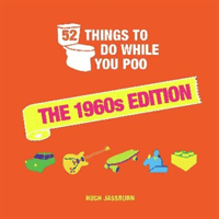 52 Things to Do While You Poo - The 1960s Edition (Jassburn Hugh)(Pevná vazba)