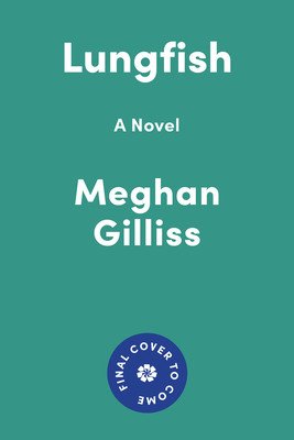 Lungfish (Gilliss Meghan)(Pevná vazba)