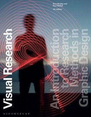 Visual Research: An Introduction to Research Methods in Graphic Design (Bestley Russell)(Paperback)