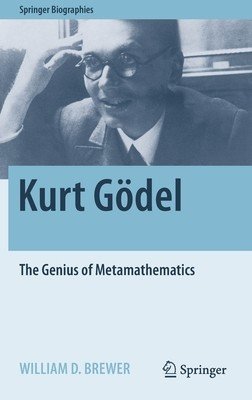 Kurt Gdel: The Genius of Metamathematics (Brewer William D.)(Pevná vazba)