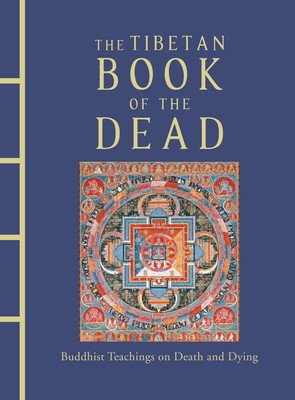 The Tibetan Book of the Dead: Buddhist Teachings on Death and Dying (Lingpa Karma)(Pevná vazba)