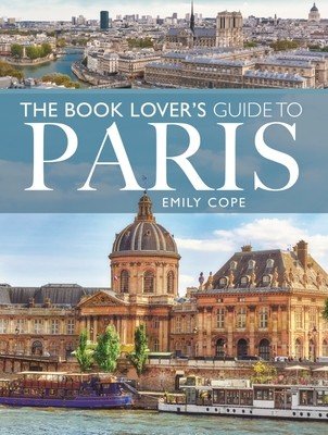 The Book Lover's Guide to Paris (Cope Emily)(Paperback)