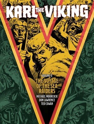 Karl the Viking - Volume Two: The Voyage of the Sea Raiders (Moorcock Michael)(Paperback)