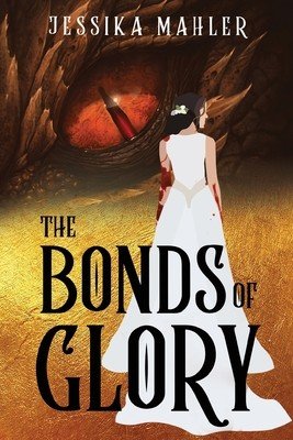 The Bonds of Glory (Mahler Jessika)(Paperback)
