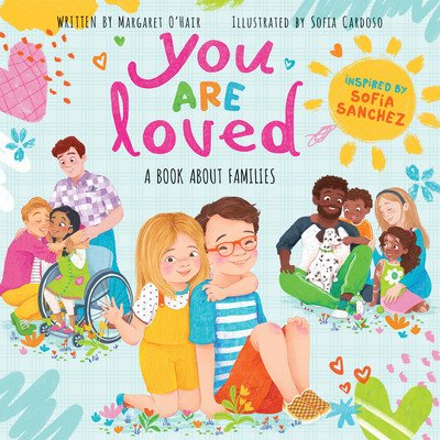 You Are Loved: A Book about Families (O'Hair Margaret)(Pevná vazba)