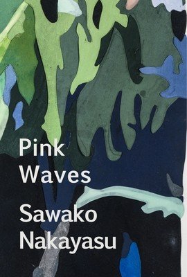 Pink Waves (Nakayasu Sawako)(Paperback)