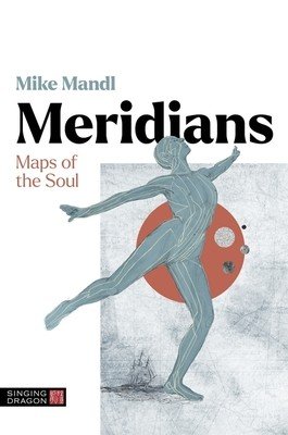 Meridians: Maps of the Soul (Mandl Mike)(Paperback)