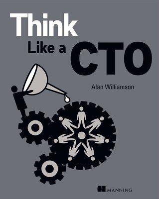 Think Like a CTO (Williamson Alan)(Paperback)
