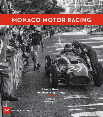 Monaco Motor Racing: Edward Quinn. Motorsport 1950 - 1965 (Frei Wolfgang)(Pevná vazba)