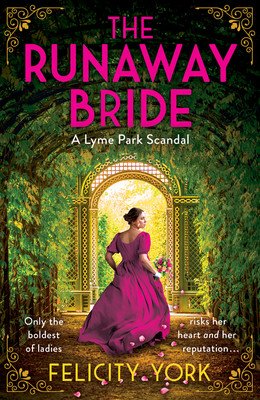 The Runaway Bride: A Lyme Park Scandal (York Felicity)(Paperback)