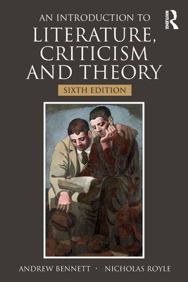 An Introduction to Literature, Criticism and Theory (Bennett Andrew)(Paperback)