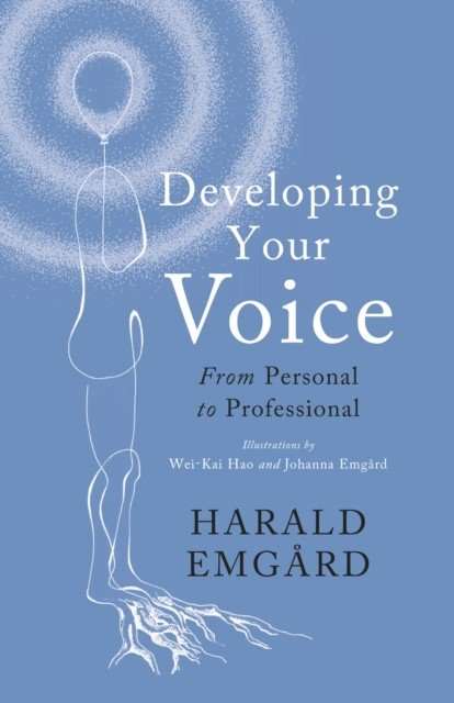 Developing Your Voice - From Personal to Professional (Emgard Harald)(Paperback / softback)