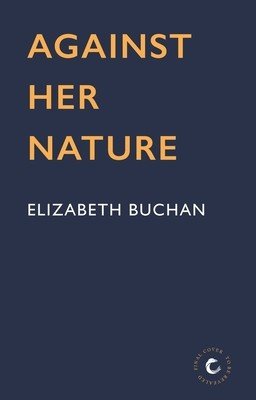 Against Her Nature (Buchan Elizabeth)(Paperback)