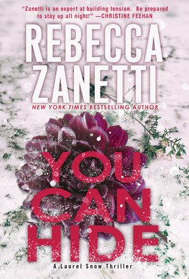 You Can Hide: A Riveting New Thriller (Zanetti Rebecca)(Mass Market Paperbound)