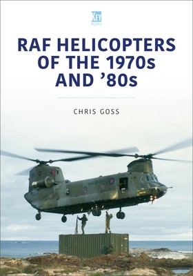 RAF Helicopters of the 1970s and '80s (Goss Chris)(Paperback)