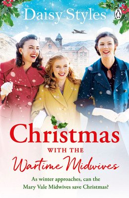 Christmas with the Wartime Midwives (Styles Daisy)(Paperback)