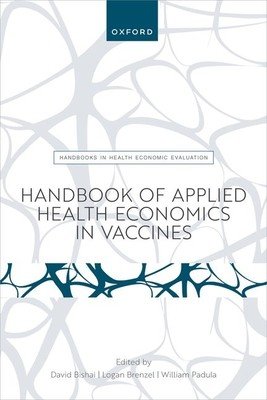 Handbook of Applied Health Economics in Vaccines (Bishai)(Paperback)