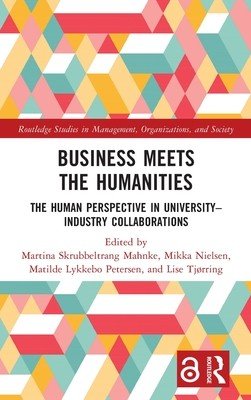 Business Meets the Humanities: The Human Perspective in University-Industry Collaboration (Mahnke Martina)(Pevná vazba)