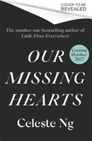 Our Missing Hearts - 'Thought-provoking, heart-wrenching' Reese Witherspoon, a Reese's Book Club Pick (Ng Celeste)(Pevná vazba)