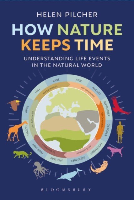 How Nature Keeps Time - Understanding Life Events in the Natural World (Pilcher Helen)(Pevná vazba)