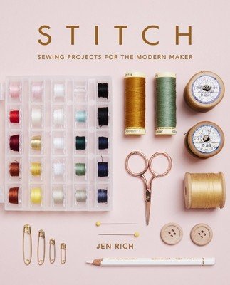 Stitch: Sewing Projects for the Modern Maker (Rich Jen)(Paperback)