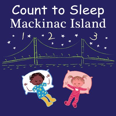 Count to Sleep Mackinac Island (Gamble Adam)(Board Books)
