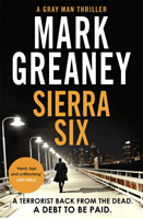 Sierra Six - The action-packed new Gray Man novel - now a major Netflix film (Greaney Mark)(Paperback / softback)