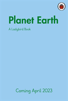 Ladybird Book: Planet Earth (Ladybird)(Pevná vazba)