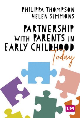 Partnership With Parents in Early Childhood Today (Thompson Philippa)(Paperback)