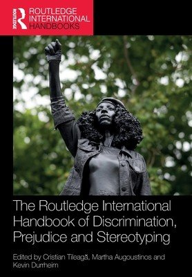 The Routledge International Handbook of Discrimination, Prejudice and Stereotyping (Tileagă Cristian)(Paperback)