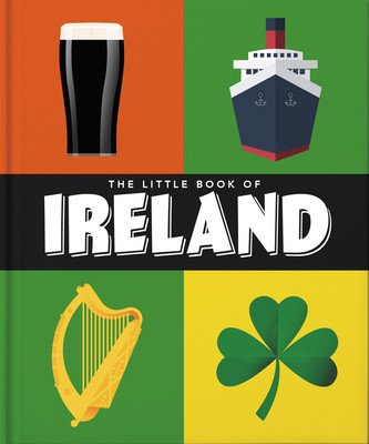The Little Book of Ireland: Land of Saints and Scholars (Hippo! Orange)(Pevná vazba)