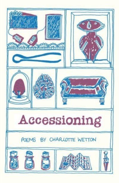 Accessioning (Wetton Charlotte)(Paperback / softback)