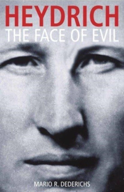 Heydrich: The Face of Evil (Dederichs Mario R.)(Paperback)