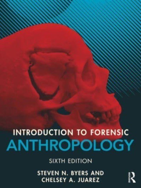 Introduction to Forensic Anthropology (Byers Steven N.)(Paperback)