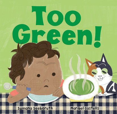 Too Green! (Seeboruth Sumana)(Board Books)