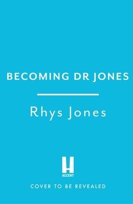 Becoming Dr Jones: A Wild Life (Jones Rhys)(Pevná vazba)