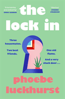 Lock In - The laugh-out-loud story of friends, flatmates and long-lost flings (Luckhurst Phoebe)(Pevná vazba)