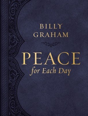Peace for Each Day (Large Text Leathersoft) (Graham Billy)(Leather)