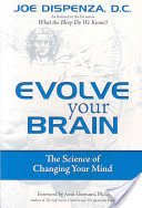 Evolve Your Brain: The Science of Changing Your Mind (Dispenza Joe)(Paperback)