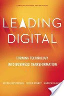 Leading Digital: Turning Technology Into Business Transformation (Westerman George)(Pevná vazba)