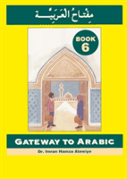 Gateway to Arabic - Book 6(Paperback / softback)