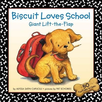 Biscuit Loves School Giant Lift-The-Flap (Capucilli Alyssa Satin)(Board Books)
