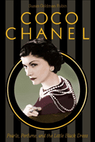 Coco Chanel: Pearls, Perfume, and the Little Black Dress (Rubin Susan Goldman)(Pevná vazba)
